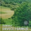 Franjić, Škvorc: Šumsko drveće i grmlje Hrvatske