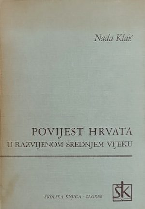 Klaić-Povijest Hrvata u razvijenom srednjem vijeku