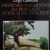 Gamulin-Hrvatsko slikarstvo na prijelazu iz XIX. u XX. stoljeće