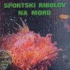 Ivanišević: Sportski ribolov na moru