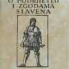 Pribojević-O podrijetlu i zgodama Slavena