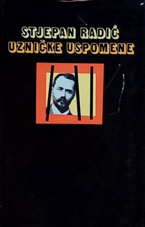 Radić: Uzničke uspomene