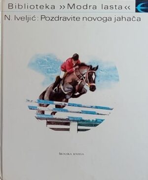 Iveljić: Pozdravite novoga jahača