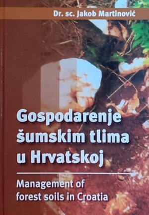 Martinović: Gospodarenje šumskim tlima u Hrvatskoj