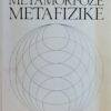 Cipra: Metamorfoza metafizike