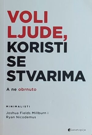 Fields Millburn: Voli ljude, koristi se stvarima