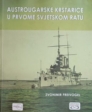 Freivogel: Austrougarske krstarice u Prvome svjetskom ratu