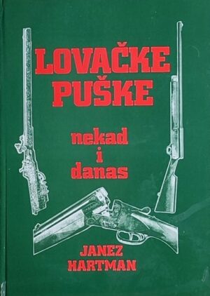 Hartman: Lovačke puške nekad i danas