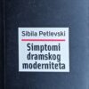 Petlevski-Simptomi dramskog moderniteta