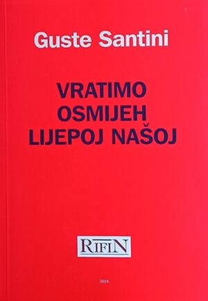 Santini: Vratimo osmijeh Lijepoj našoj