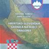 Tomaić, Altić: Hrvatsko-slovenska granica na rijeci Dragonji