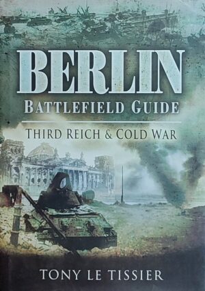 Le Tissier: Berlin: Battlefield Guide