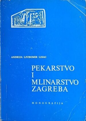 Lisac: Pekarstvo i mlinarstvo Zagreba