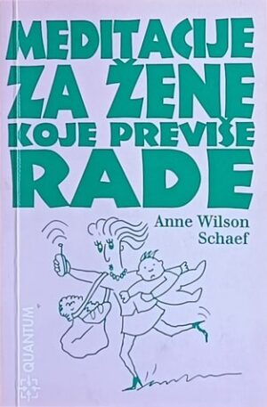 Wilson Schaef: Meditacije za žene koje previše rade