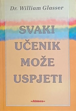 Glasser: Svaki učenik može uspjeti