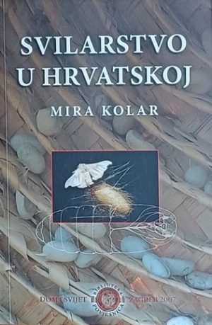 Kolar: Svilarstvo u Hrvatskoj