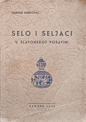 Markovac: Selo i seljaci u Slavonskoj Posavini