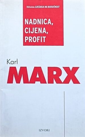 Marx: Nadnica, cijena, profit