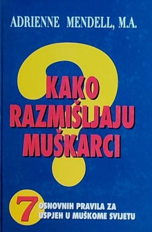 Mendell-Kako razmišljaju muškarci