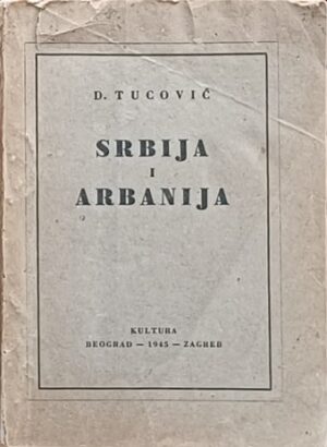 Tucović: Srbija i Arbanija