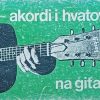 Vukosavljević: Akordi i hvatovi na gitari