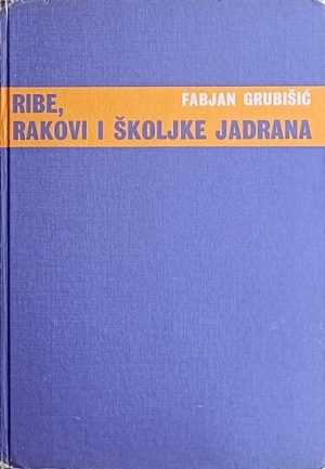 Grubišić: Ribe, rakovi i školjke Jadrana