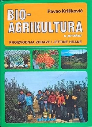 Krišković: Bioagrikultura u praksi