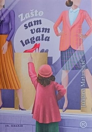 Matanović-Zašto sam vam lagala
