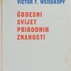 Weisskopf: Čudesni svijet prirodnih znanosti