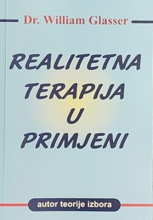 Glasser-Realitetna terapija u primjeni