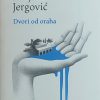 Jergović: Dvori od oraha