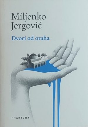 Jergović: Dvori od oraha