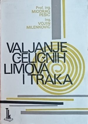 Pešić, Milenković: Valjanje čeličnih limova i traka