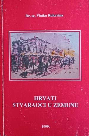 Rukavina: Hrvati stvaraoci u Zemunu