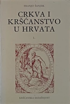 Šanjek-Crkva i kršćanstvo u Hrvata