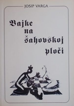 Varga-Bajke na šahovskoj ploči