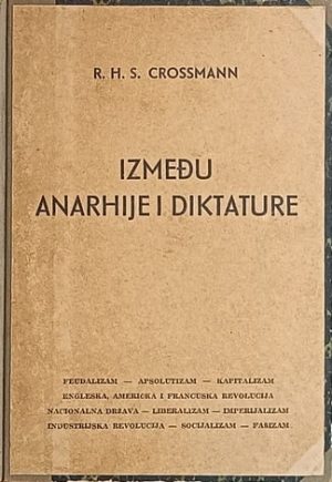 Crosmann: Između anarhije i diktature