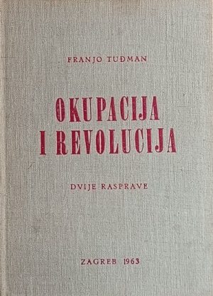 Tuđman: Okupacija i revolucija: dvije rasprave