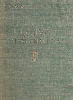 Blagaić-Gljive naših krajeva