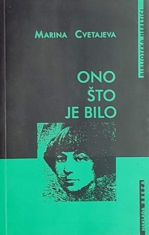 Cvetajeva-Ono što je bilo