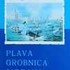 Talijančić: Plava grobnica Jadrana