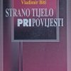 Biti: Strano tijelo pri/povijesti