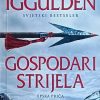 Iggulden: Gospodari strijela