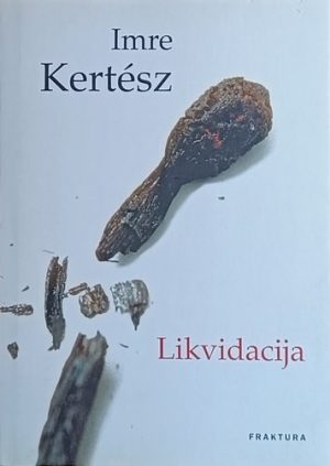 Kertesz: Likvidacija