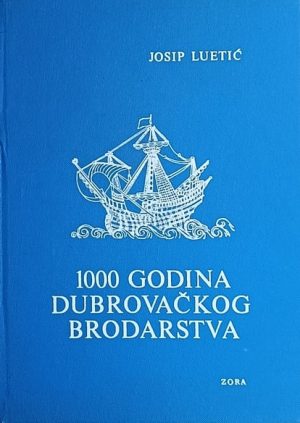 Luetić-1000 godina dubrovačkog pomorstva