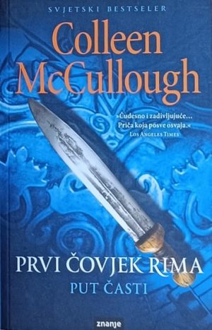 McCullough: Prvi čovjek Rima - Put časti