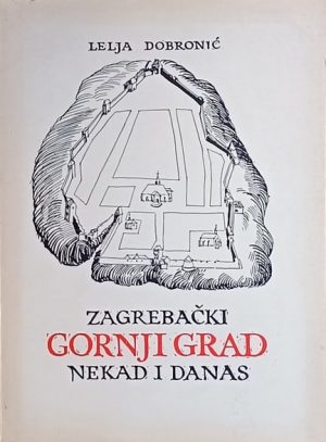 Dobronić-Zagrebački Gornji grad nekad i danas