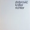 Dobrović / Knifer / Richter