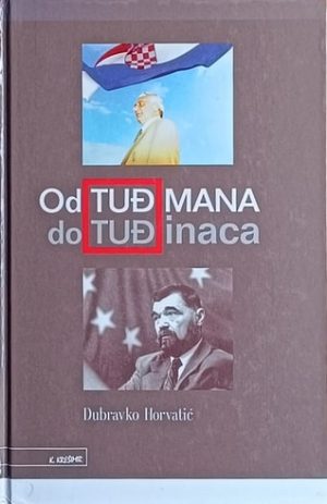 Horvatić: Od Tuđmana do tuđinaca