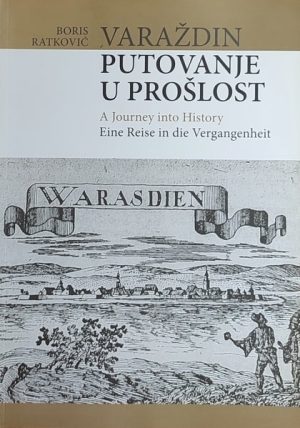 Ratković: Varaždin: putovanje u prošlost